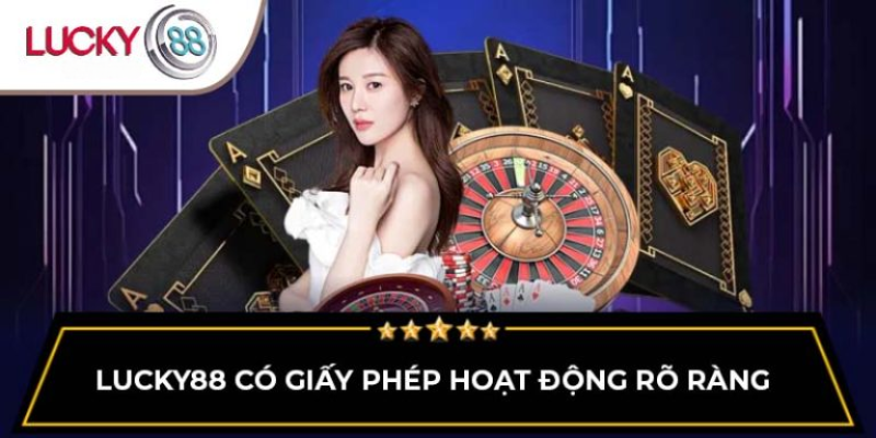 lucky88-co-giay-phep-hoat-dong-ro-rang