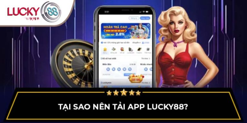 tai-sao-nen-tai-app-lucky88
