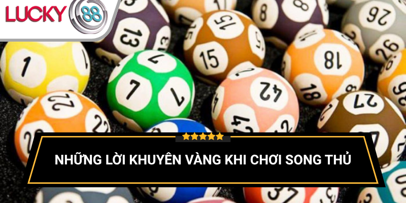 loi-khuyen-de-choi-song-thu-lo-thanh-cong