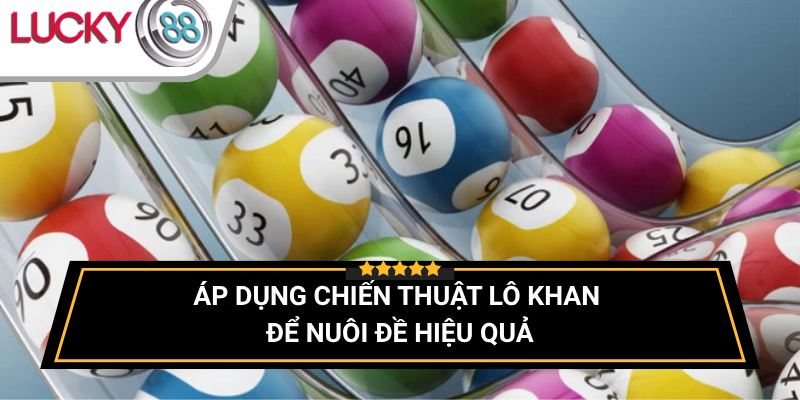 chien-thuat-nuoi-de-theo-lo-khan