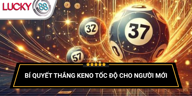 meo-tang-co-hoi-thang-khi-choi-keno
