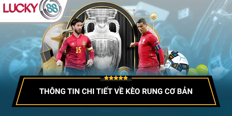 khai-niem-keo-rung-trong-ca-cuoc