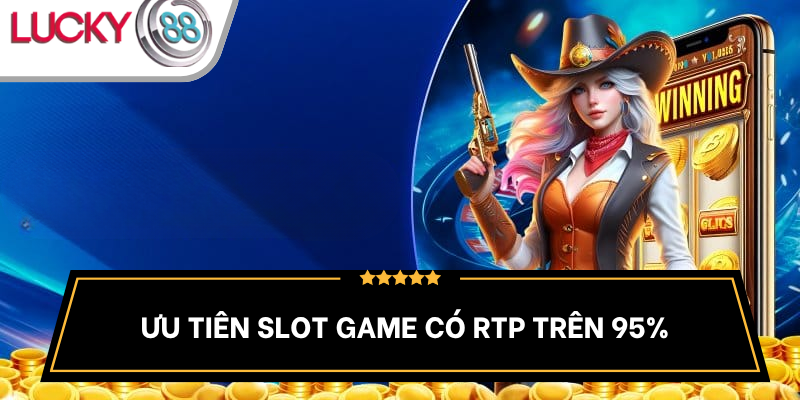 lua-chon-may-slot-co-rtp-cao