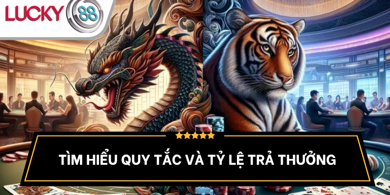 quy-tac-va-ty-le-thuong-dragon-tiger