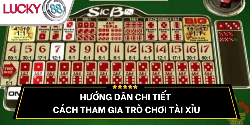 huong-dan-tham-gia-tai-xiu-de-hieu