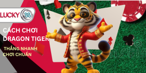 huong-dan-choi-dragon-tiger-thang-nhanh-choi-chuan